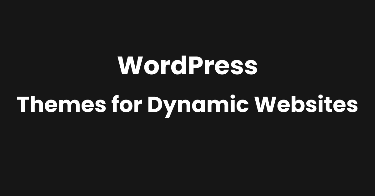 wordpress-themes-for-dynamic-websites